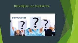 Dinlediğiniz için teşekkürler.
 