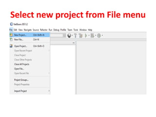 Select new project from File menu
 