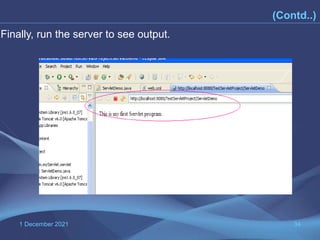 1 December 2021 34
(Contd..)
Finally, run the server to see output.
 