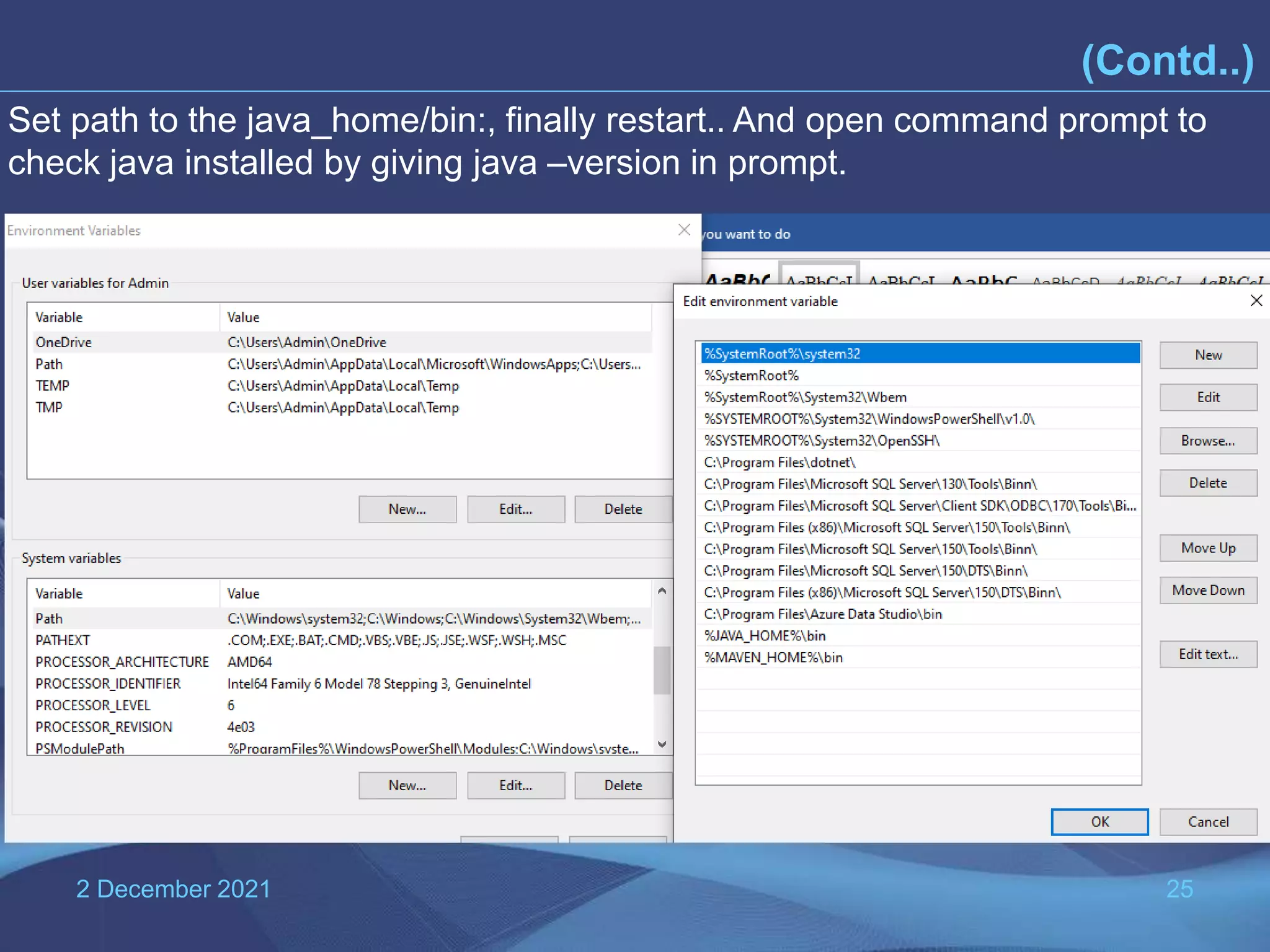 2 December 2021 25 (Contd..) Set path to the java_home/bin:, finally restart.. And open command prompt to check java installed by giving java –version in prompt. 