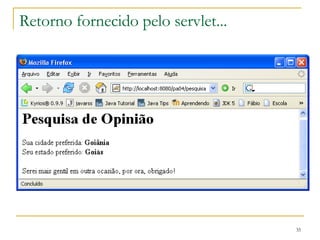 Retorno fornecido pelo servlet... 