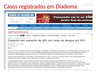 Casos registrados em Diadema
 