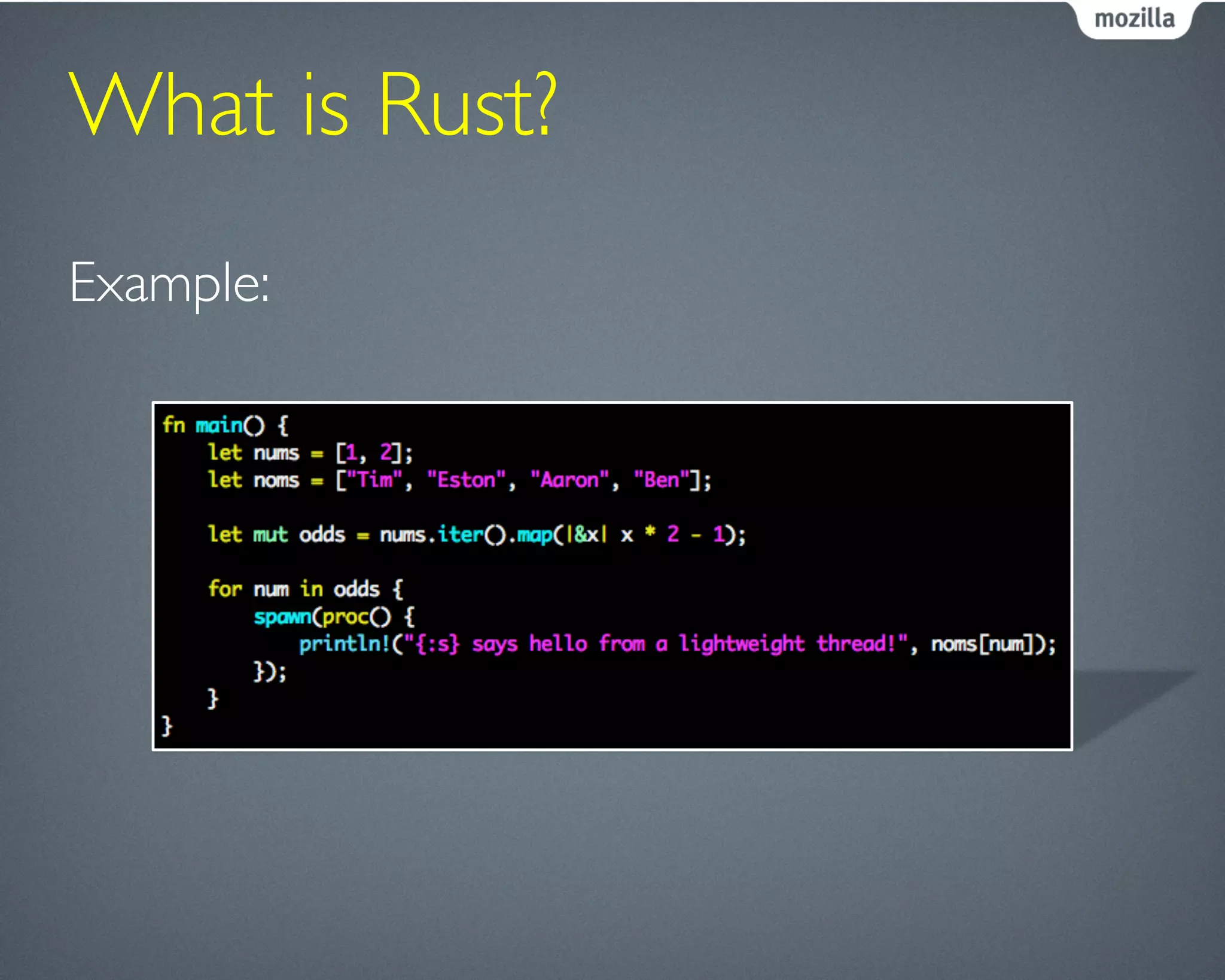 What is Rust?	

Example:	

 