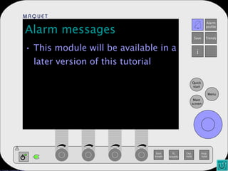 Alarm messages This module will be available in a later version of this tutorial 