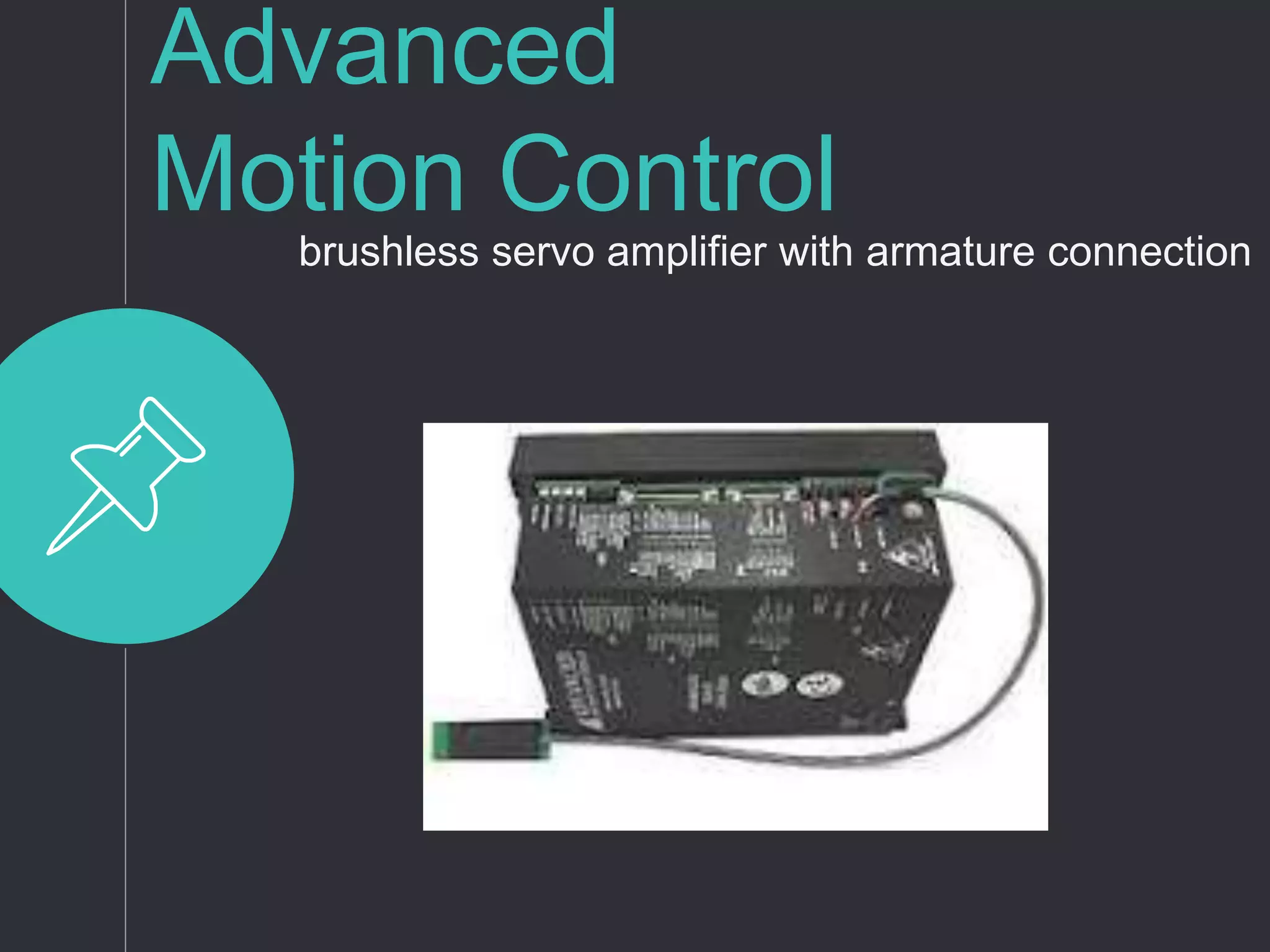 Advanced
Motion Control
brushless servo amplifier with armature connection
 