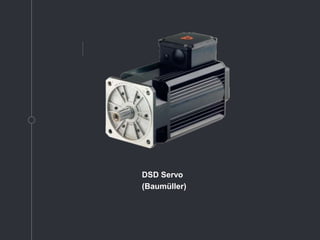 DSD Servo
(Baumüller)
 