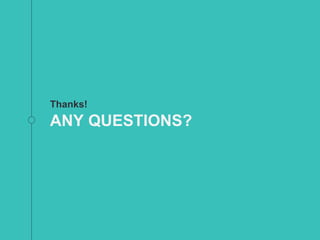 Thanks!
ANY QUESTIONS?
 