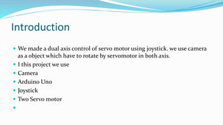 dual axis control of servomotor using joystick | PPTX