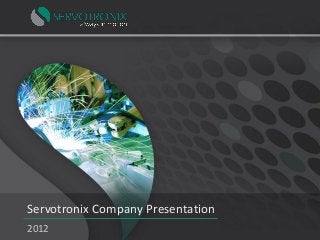 Servotronix Company Presentation
2012

|1

 