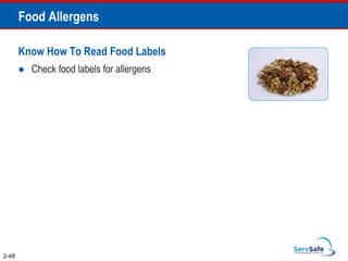 Food Allergens
Know How To Read Food Labels
 Check food labels for allergens
2-48
 