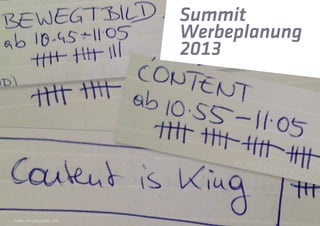 Summit
Werbeplanung
2013
Quelle: Anna Wiesinger, Sery
 
