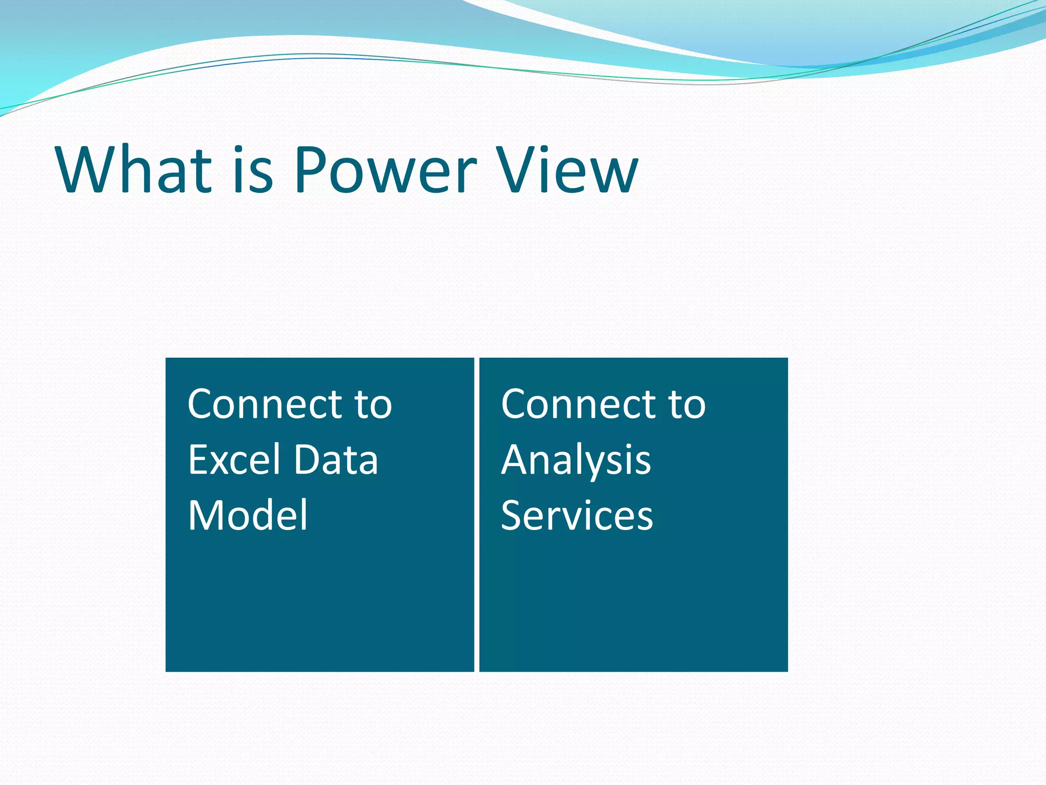 What is Power View 