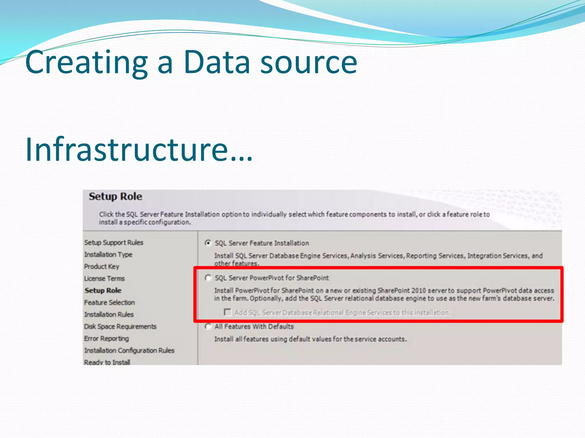 Creating a Data source Infrastructure… 