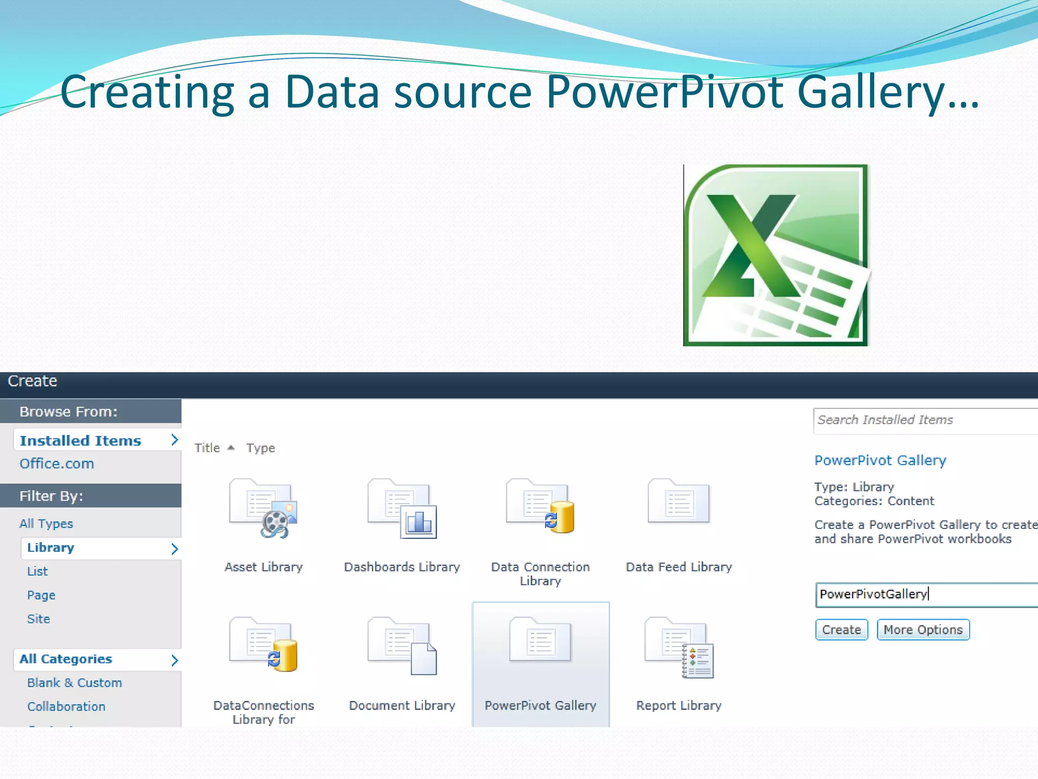 Creating a Data source PowerPivot Gallery… 