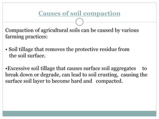 Soil compaction, types, its effects and importance of soil porosity | PPTX