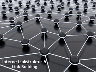 Interne Linkstruktur & Link Building 