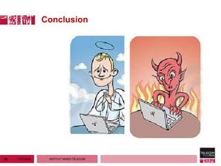 Conclusion




20   11/27/2012    INSTITUT MINES-TÉLÉCOM
 