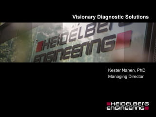 Visionary Diagnostic Solutions
Kester Nahen, PhD
Managing Director
 
