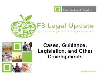 1
Cases, Guidance,
Legislation, and Other
Developments
 
