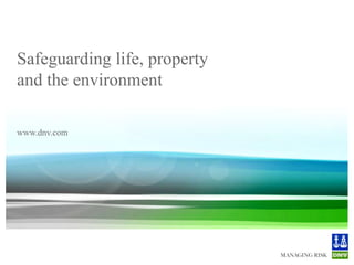 Safeguarding life, property
       and the environment

       www.dnv.com




© Det Norske Veritas Ltda. Todos os direitos reservados..   Slide 41
 