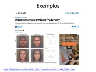 Exemplos	
hRps://brasil.elpais.com/brasil/2017/09/12/actualidad/1505211398_056097.html		
 