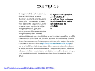 Exemplos	
hRps://brasil.elpais.com/brasil/2017/09/19/ciencia/1505818015_847097.html		
 