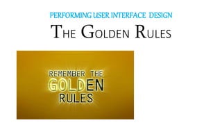 Golden Rules Of User Interface Design