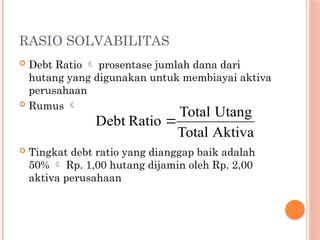 Rumus Rasio Utang Sesi_2_Analisa_Laporan_Keuangan materi 2.pptx