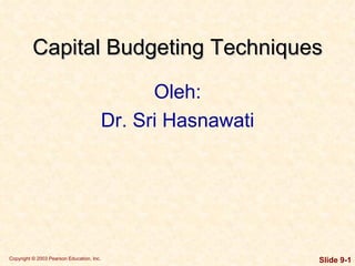 Capital   Budgeting Techniques ,[object Object],[object Object]