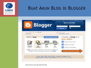 Buat Akun Blog di BloggerJudhie Setiawan, Ilkom, Multimedia PR, 2010