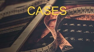 CASES
 