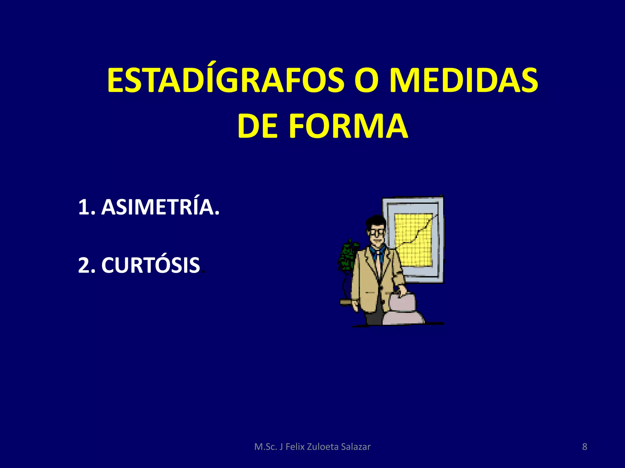 MEDIDAS DE VARIACIÓN- ASIMETRÍA Y CURTOSIS