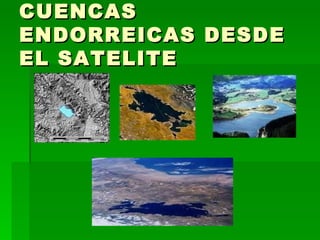 CUENCAS ENDORREICAS DESDE EL SATELITE 