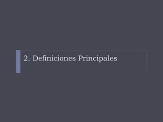 2. Definiciones Principales
 