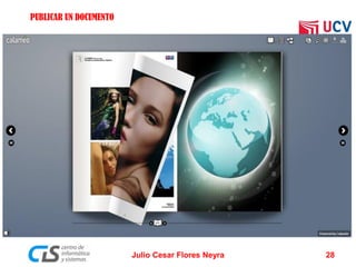 PUBLICAR UN DOCUMENTO
Julio Cesar Flores Neyra 28
 