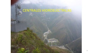 CENTRALES HIDROELECTRICAS
14
 