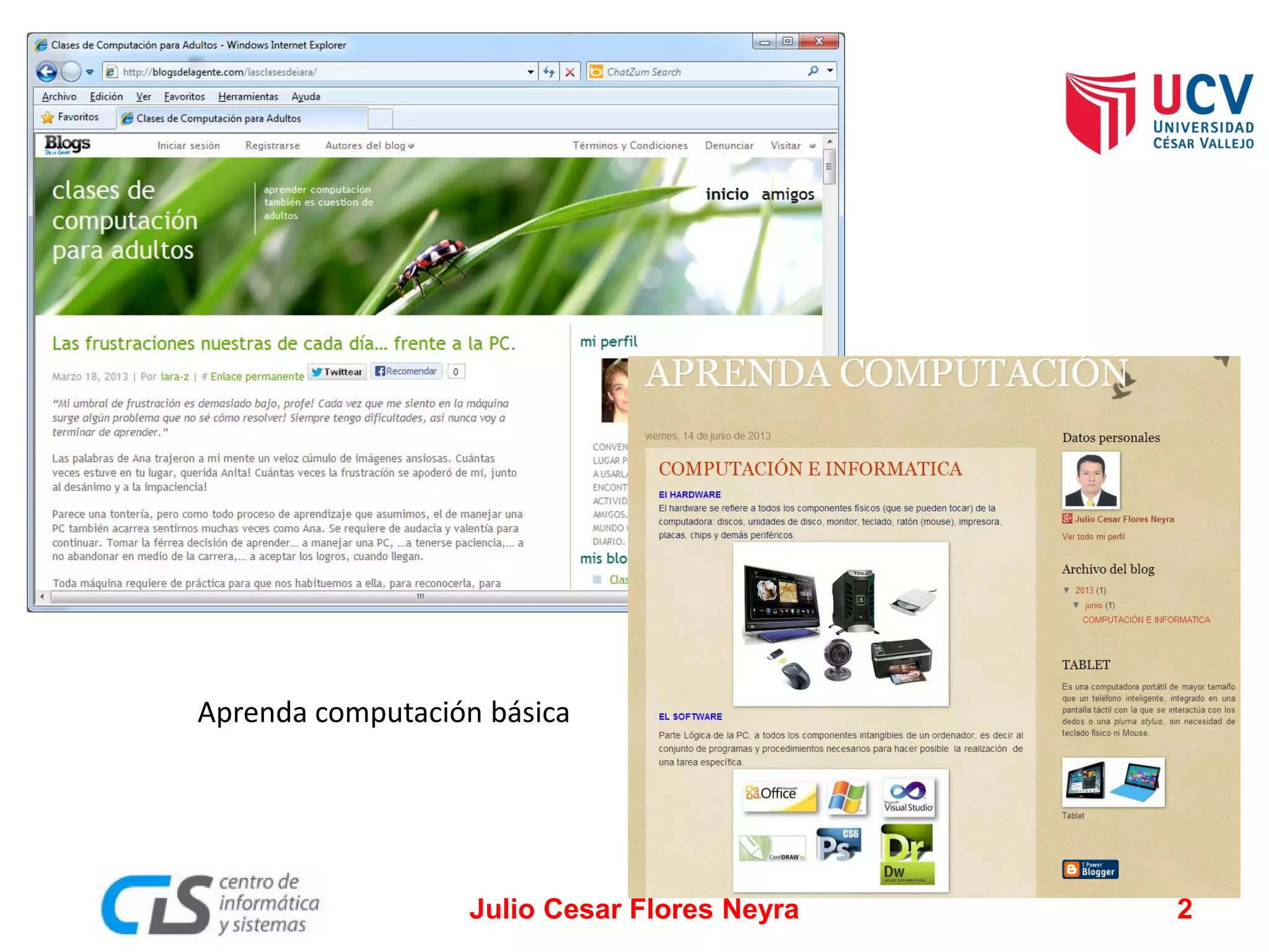 Aprenda computación básica

Julio Cesar Flores Neyra

2

 
