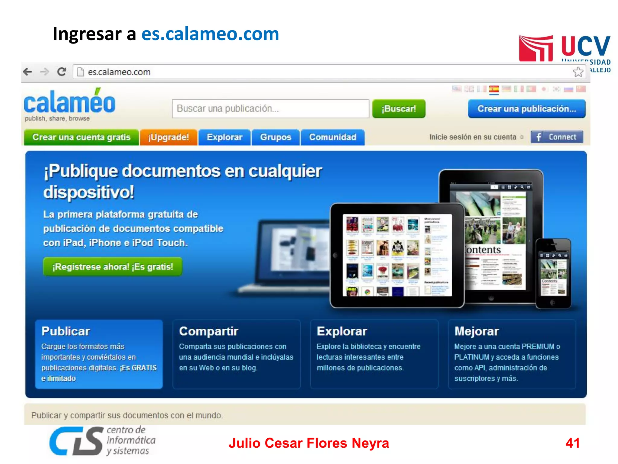 Ingresar a es.calameo.com

Julio Cesar Flores Neyra

41

 