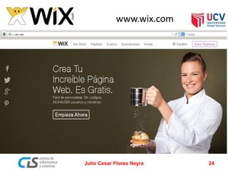 www.wix.com
Julio Cesar Flores Neyra 24
 