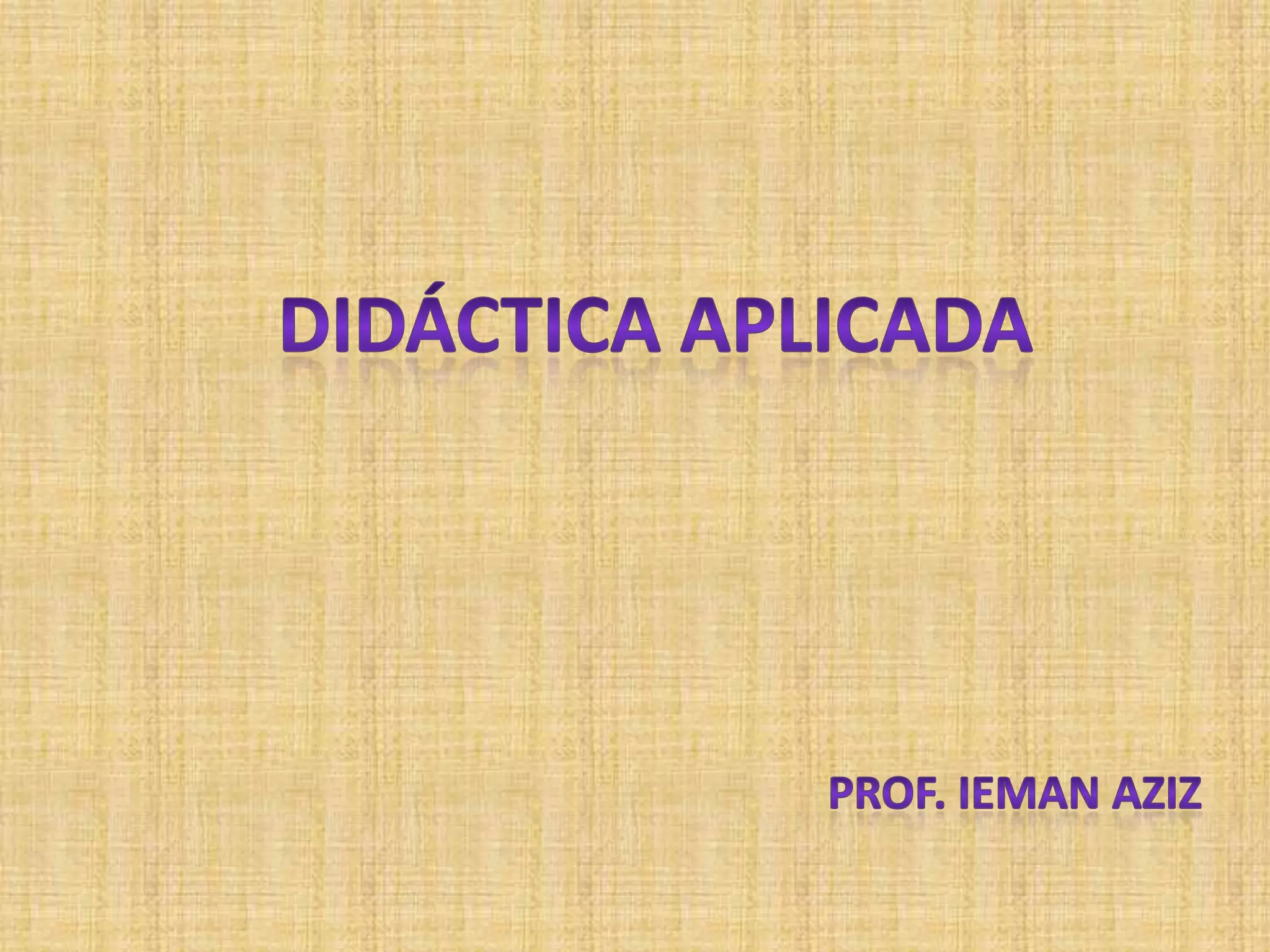 Definición etimológica de didáctica. Objetivos. Componentes. PPT