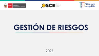 2021
GESTIÓN DE RIESGOS
2022
 