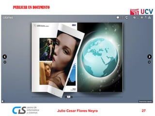PUBLICAR UN DOCUMENTO
Julio Cesar Flores Neyra 27
 