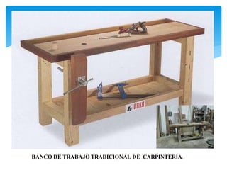 BANCO DE TRABAJO TRADICIONAL DE CARPINTERÍA.
 