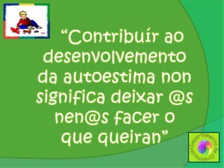AUTOIMAXE- AUTOCONCEPTO E  AUTOESTIMAAUTOCONCEPTO (Que clase de persona son?)-O que sei e sinto de min-O que @s demais saben e senten de minAUTOIMAXE(Como  me vexo?)LOGROSACTOSMETAS=AUTOESTIMAÉ a valoración ou agrado que se ten dunmesmo, a capacidade para valorarnos, estimarnos e querernos en maiorou menor medida