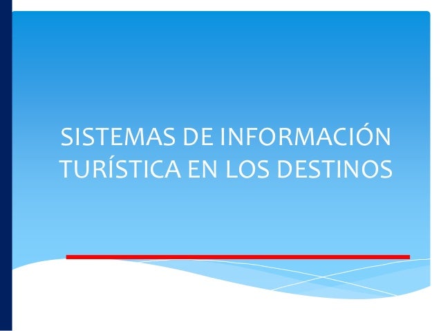 Sistemas De Informacion Turistica En El Destino Sistemas De Informacion Turistica En El Destino
