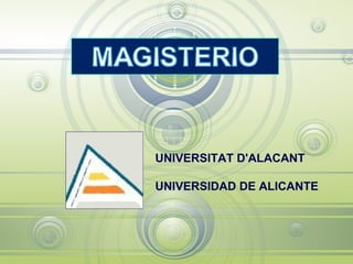 UNIVERSITAT D'ALACANT UNIVERSIDAD DE ALICANTE 