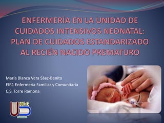María Blanca Vera Sáez-Benito
EIR1 Enfermería Familiar y Comunitaria
C.S. Torre Ramona
 