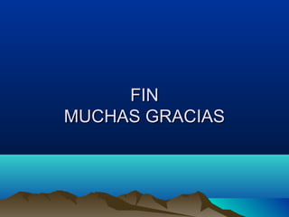 FINFIN
MUCHAS GRACIASMUCHAS GRACIAS
 