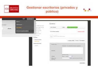 Gestionar escritorios (privados y
            público)
 