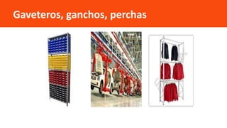 Gaveteros, ganchos, perchas
 
